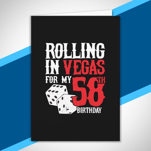 Las Vegas 58th Birthday Party _ Rolling in Vegas Card