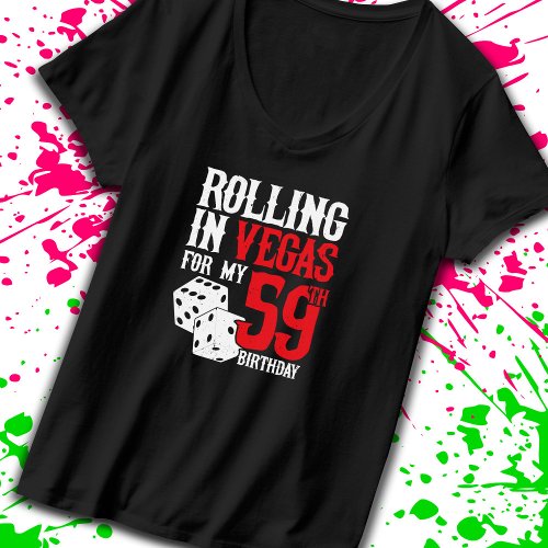 Las Vegas 59th Birthday Party _ Rolling in Vegas T_Shirt