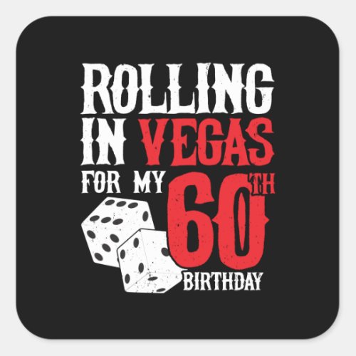 Las Vegas 60th Birthday Party _ Rolling in Vegas Square Sticker