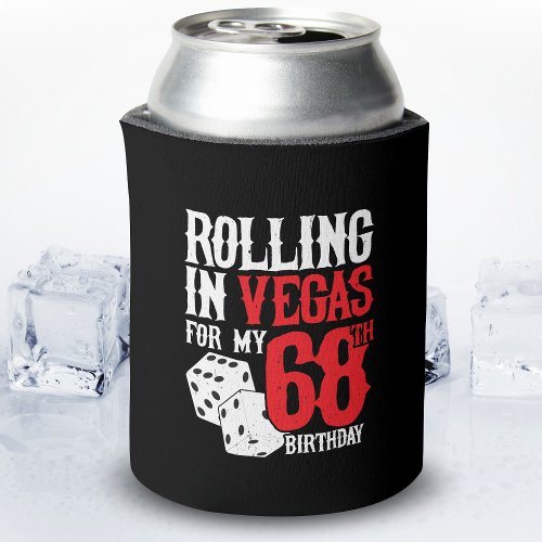 Las Vegas 68th Birthday Party _ Rolling in Vegas Can Cooler