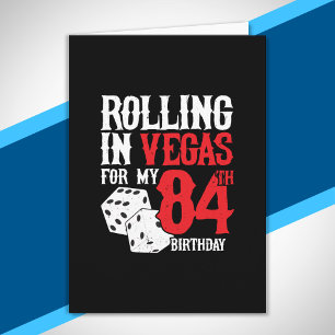 Las Vegas 84th Birthday Party - Rolling in Vegas Card