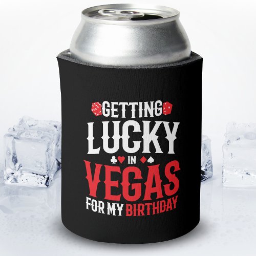 Las Vegas Birthday _ Getting Lucky in Vegas Can Cooler