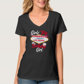 Las Vegas Birthday Girls Trip Vegas Birthday Girl T-Shirt