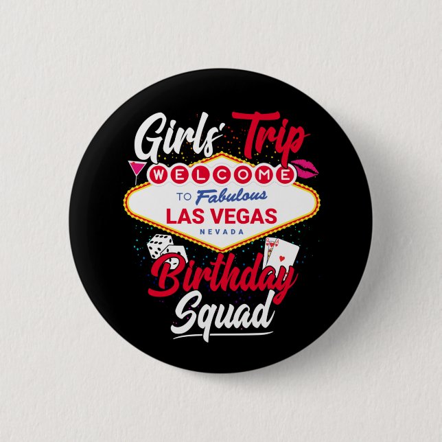 Las Vegas Birthday Girls Trip Vegas Birthday Squad Button (Front)