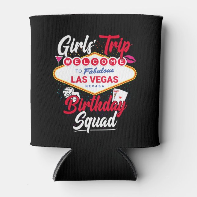 Las Vegas Birthday Girls Trip Vegas Birthday Squad Can Cooler (Front)