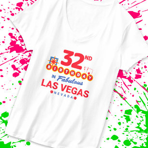 Las Vegas Birthday Party - 32nd Birthday In Vegas T-Shirt