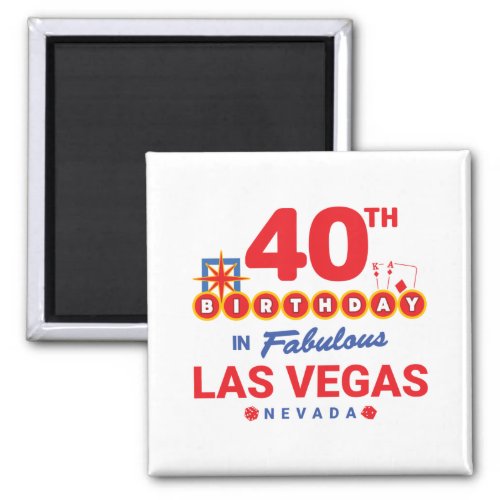 Las Vegas Birthday Party _ 40th Birthday In Vegas Magnet