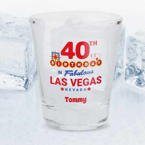 Las Vegas Birthday Party _ 40th Birthday Shot Glass