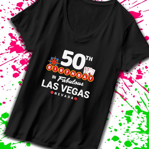 Las Vegas Birthday Party _ 50th Birthday In Vegas T_Shirt