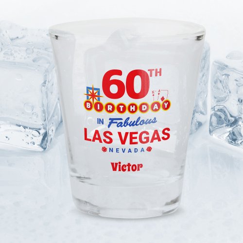Las Vegas Birthday Party _ 60th Birthday Shot Glass