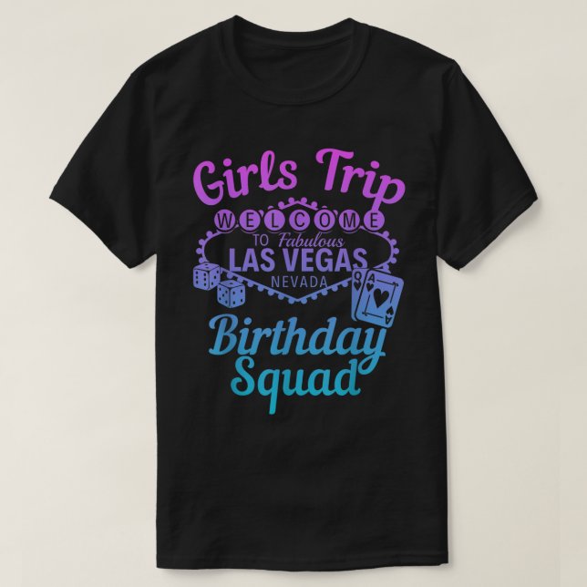 Las Vegas Birthday Party Girls Trip Vegas Birthday T-Shirt (Design Front)