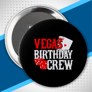 Las Vegas Birthday - Party in Vegas Birthday Crew Button
