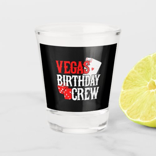 Las Vegas Birthday _ Party in Vegas Birthday Crew Shot Glass
