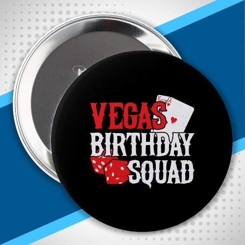 Las Vegas Birthday _ Party in Vegas Birthday Squad Button