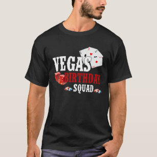 Las Vegas Birthday Party in Vegas Birthday Squad T-Shirt