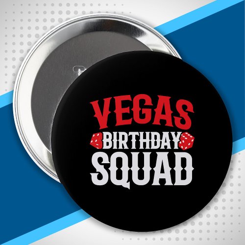 Las Vegas Birthday Party _ Matching Vegas Squad Button