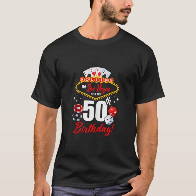 Las Vegas Birthday Rolling in Vegas 50th Birthday  T-Shirt (Front)