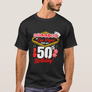 Las Vegas Birthday - Rolling In Vegas - Vegas 50Th T-Shirt