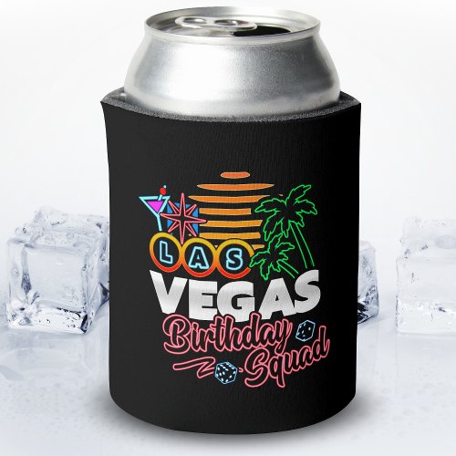 Las Vegas Birthday _ Vegas Birthday Squad Can Cooler