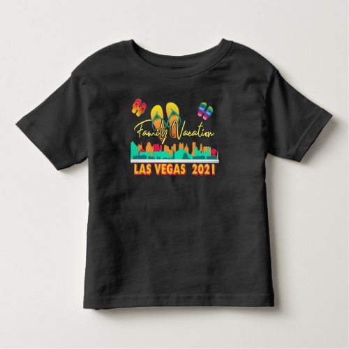 Las Vegas Family Vacation 2021 Summer Season T_Shi Toddler T_shirt