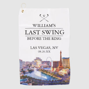 Las Vegas Last Swing Before the Ring Bachelor Golf Towel