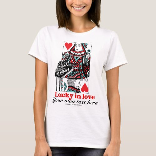 Las Vegas Lucky in Love King and Queen of Hearts T_Shirt