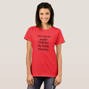 LAS VEGAS Nevada Home Someday Travel Quote T-Shirt
