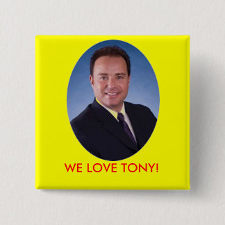 las vegas nm WE LOVE TONY! Pinback Button