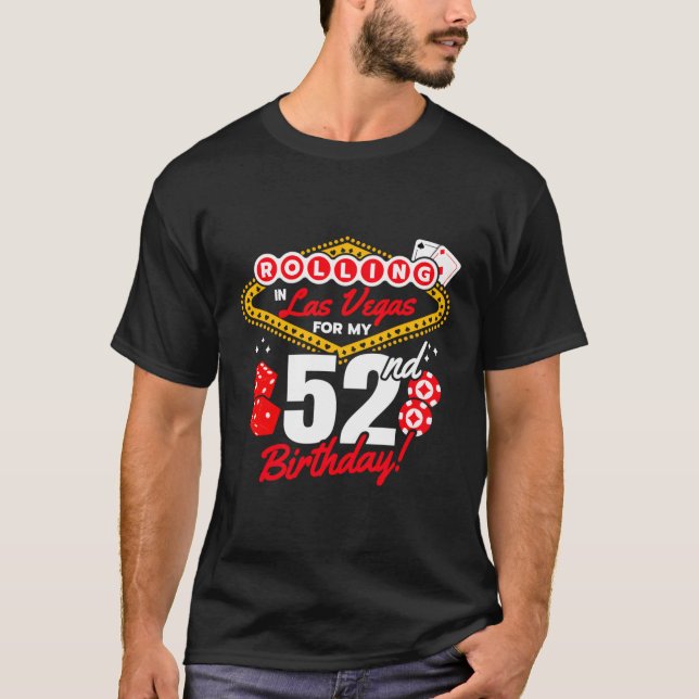 Las Vegas Rolling In Vegas Vegas 52Nd T-Shirt (Front)