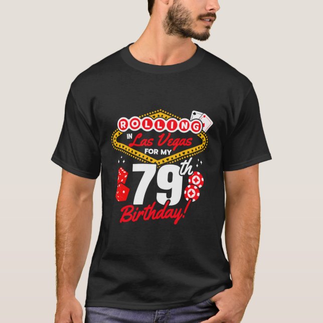 Las Vegas Rolling In Vegas Vegas 79Th T-Shirt (Front)