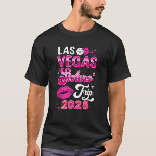 Las Vegas Sisters Trip 2025 Matching Birthday Girl T-Shirt