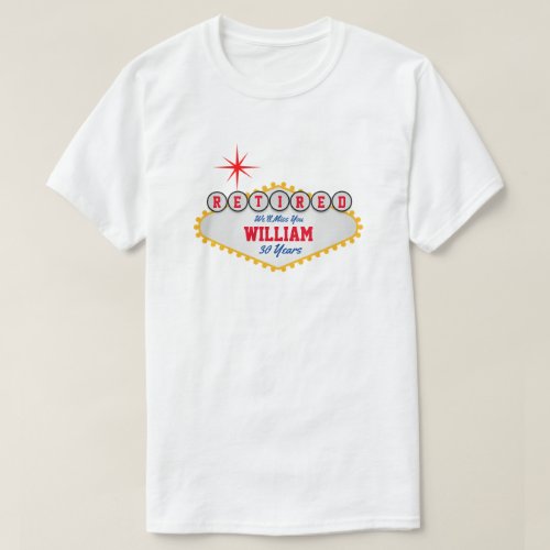 Las Vegas Style Sign Retired Personalize  T_Shirt