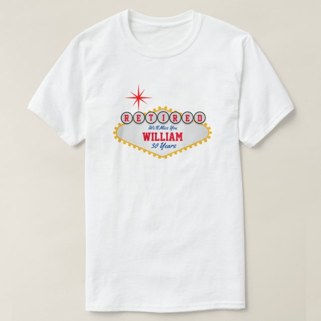 Las Vegas Style Sign Retired Personalize  T-Shirt (Design Front)