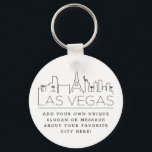Las Vegas Stylized Skyline | Custom Slogan Keychain<br><div class="desc">A unique key chain representing the beautiful city of Las Vegas.  
This keychain features a stylized illustration of the city's unique skyline with its name underneath.
Underneath the city name is a spot for your unique slogan or statement about your favorite city.</div>