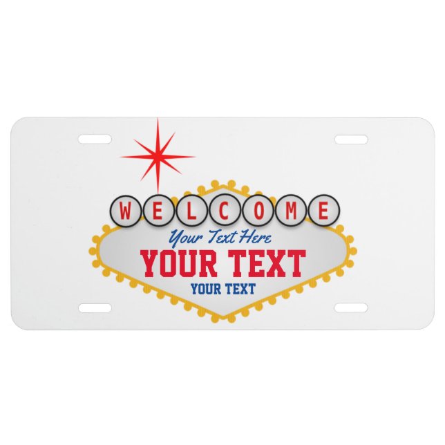 Las Vegas Welcome Sign Your Text  License Plate (Front)