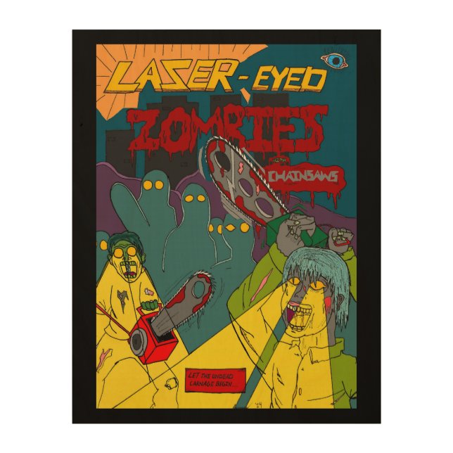 Laser-Eyed Zombies with Chainsaws on Wood Canvas (Front)