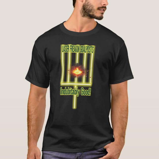 Laser Freakin Goalposts Indubitably Good Football T-Shirt (Front)