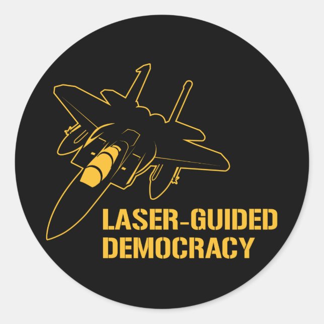 Laser-Guided Democracy / Peace through Firepower Classic Round Sticker (Front)