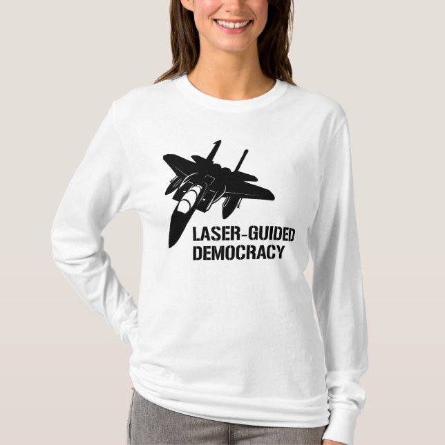 Laser-Guided Democracy / Peace through Firepower T-Shirt (Front)