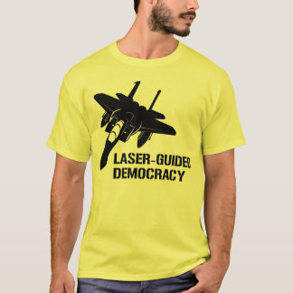 Laser-Guided Democracy / Peace through Firepower T-Shirt