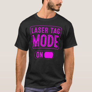 Laser Tag Mode On  Shooting Game Birthday Party T-Shirt