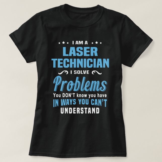 Laser Technician T-Shirt (Design Front)