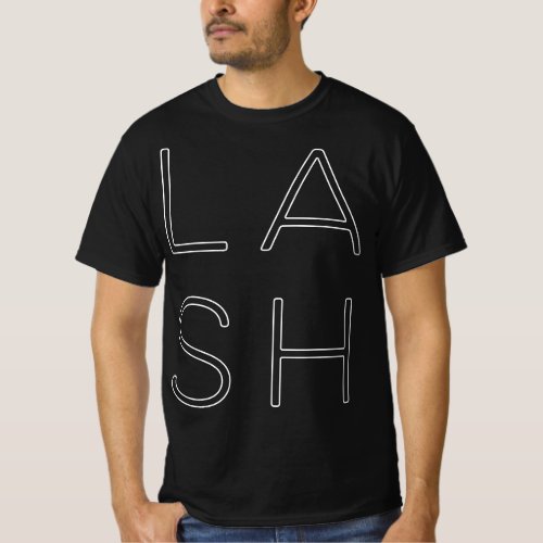 LASH Artist Lash Instructor Eyelash Technician Las T_Shirt