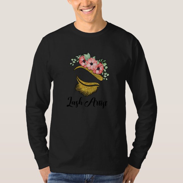 Lash Artist Lash Tech Flowers Eyelash Tech T-Shirt (Front)
