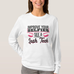 Lash Technician Improve Your Selfies See T-Shirt