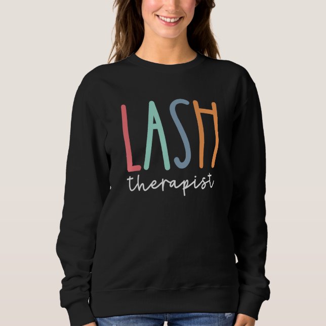 Lash Therapist Lash Tech Eyelash Lash Artist Mothe Sweatshirt (Front)