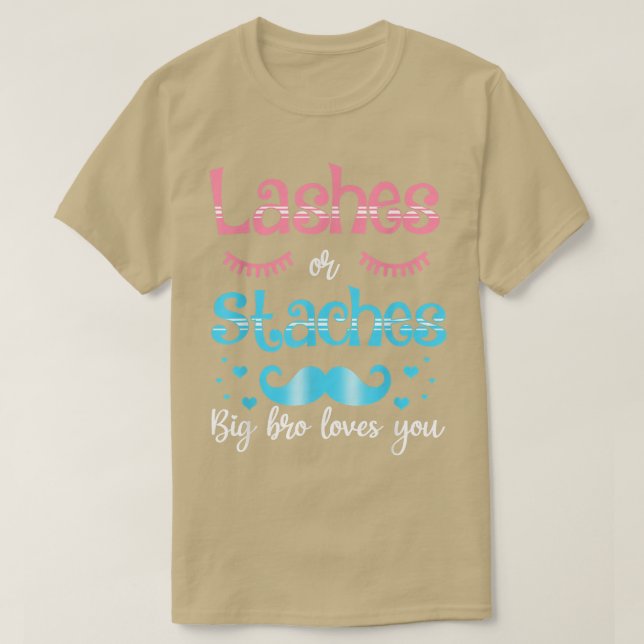 Lashes Or Staches Big Bro Loves You Gender Reveal  T-Shirt (Design Front)