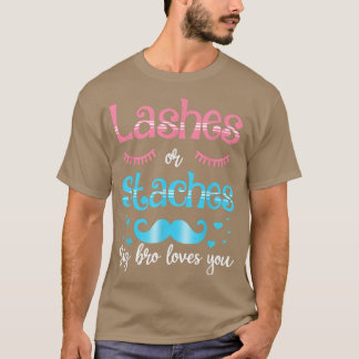 Lashes Or Staches Big Bro Loves You Gender Reveal  T-Shirt