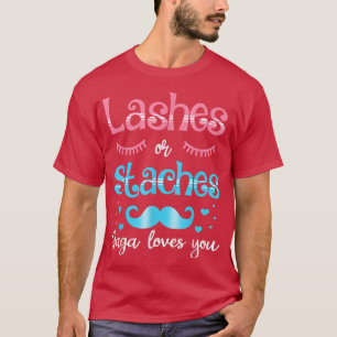 Lashes Or Staches Gaga Loves You Gender Reveal T-Shirt