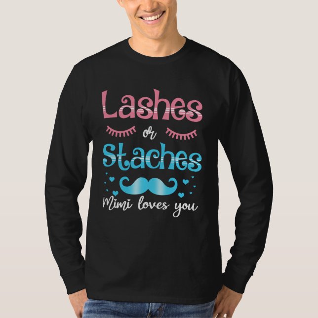 Lashes Or Staches Mimi Loves You Gender Reveal T-Shirt (Front)